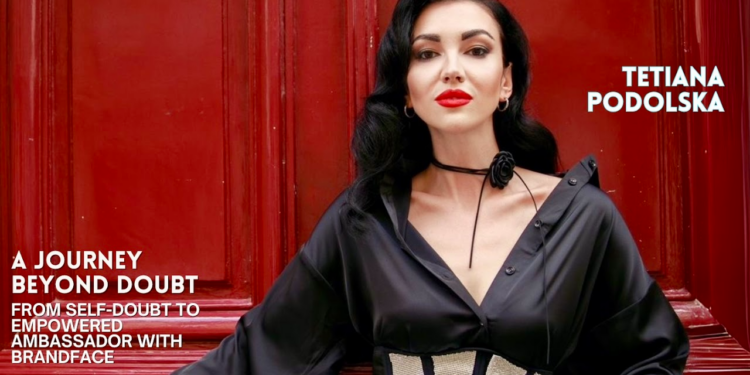 Tetiana Podolska: From Self-Doubt to Empowered Ambassador with BRANDFACE
