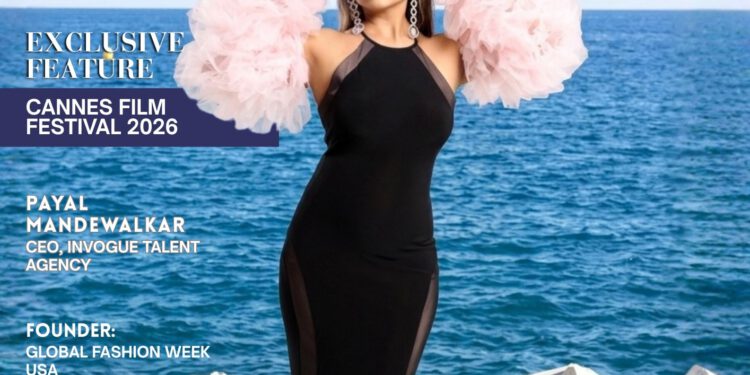 Cannes Crowned Her Presence: Payal Mandewalkar’s Journey from Pageantry to Global Powerhouse